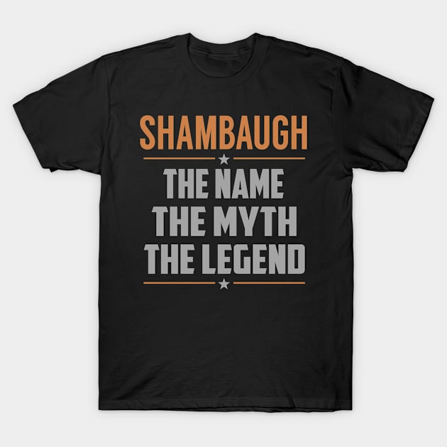 SHAMBAUGH The Name The Myth The Legend T-Shirt by YadiraKauffmannkq